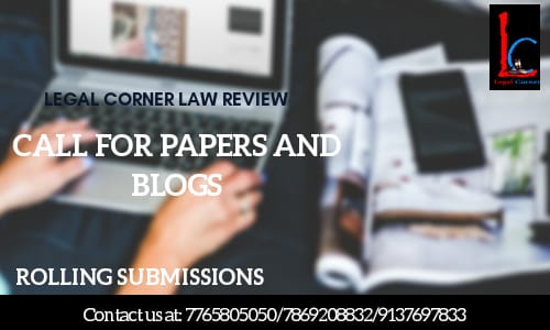 Call for Papers & Blogs: Legal Corner Law Review: Rolling Submissions